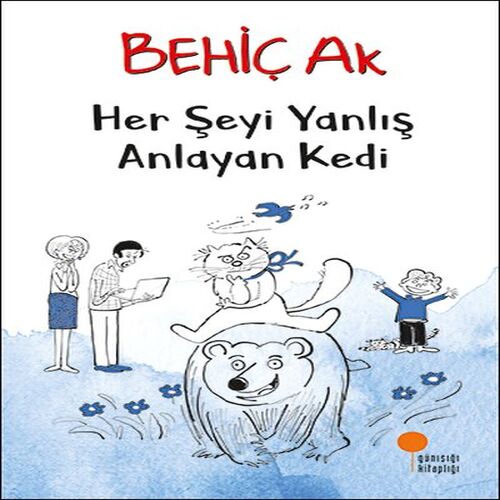 Her Şeyi Yanlış Anlayan Kedi Her Şeyi Yanlış Anlayan Kedi