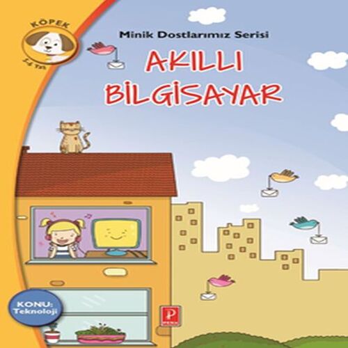 Minik Dostlarımız Serisi - Akıllı Bilgisayar Minik Dostlarımız Serisi - Akıllı Bilgisayar