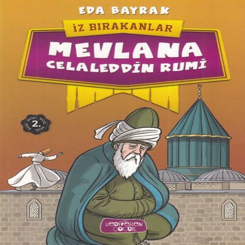 Mevlana Celaleddin Rumi - İz Bırakanlar Mevlana Celaleddin Rumi - İz Bırakanlar