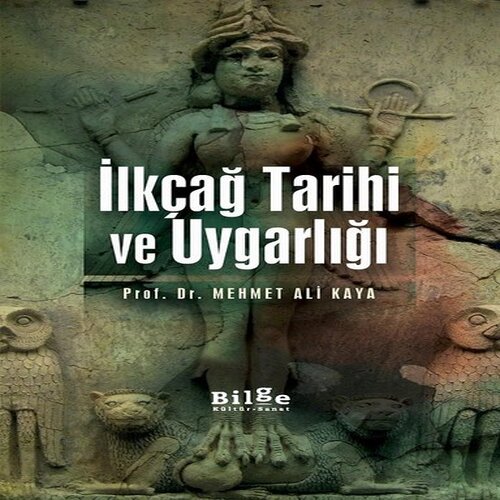İlkçağ Tarihi ve Uygarlığı İlkçağ Tarihi ve Uygarlığı