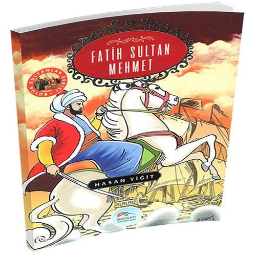 Büyük Sultanlar Serisi - Fatih Sultan Mehmet Büyük Sultanlar Serisi - Fatih Sultan Mehmet