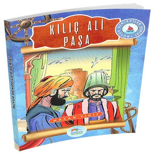 Büyük Denizciler Serisi - Kılıç Ali Paşa