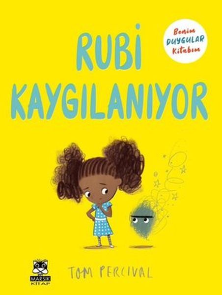 Rubi Kaygılanıyor - Benim Duygular Kitabım Rubi Kaygılanıyor - Benim Duygular Kitabım
