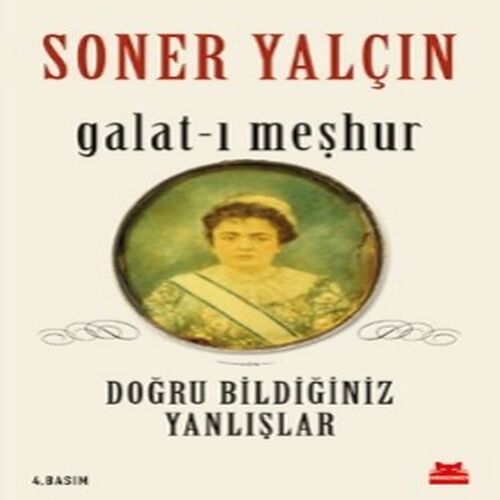 Galat-ı Meşhur - Doğru Bildiğiniz Yanlışlar Galat-ı Meşhur - Doğru Bildiğiniz Yanlışlar