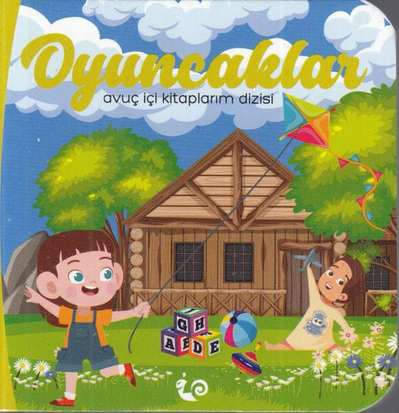 Oyuncaklar - Avuç İçi Kitaplarım Dizisi Oyuncaklar - Avuç İçi Kitaplarım Dizisi