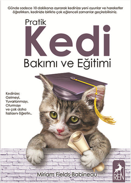 Pratik Kedi Bakımı ve Eğitimi Pratik Kedi Bakımı ve Eğitimi