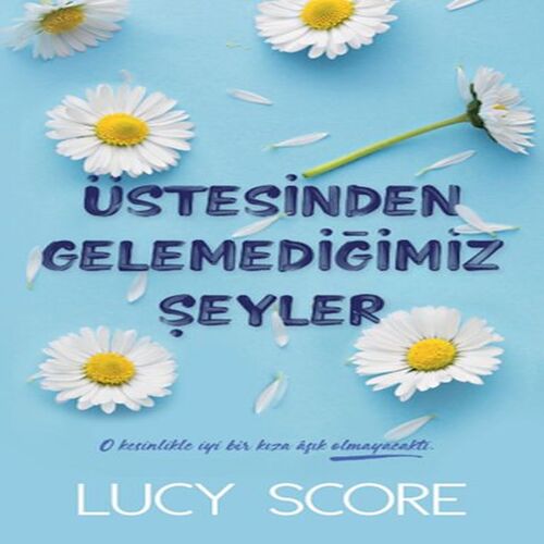 Üstesinden Gelemediğimiz Şeyler Üstesinden Gelemediğimiz Şeyler