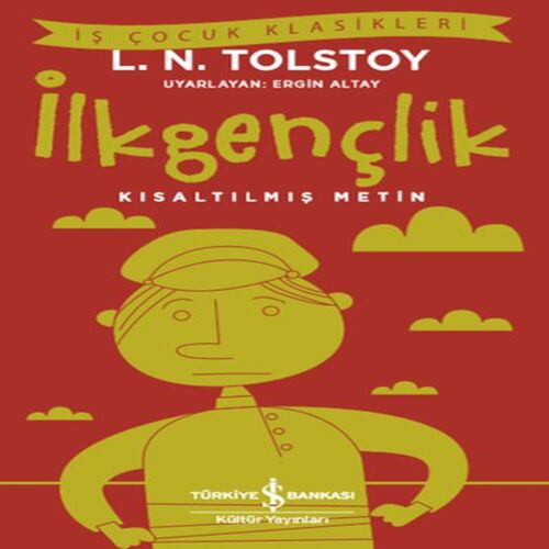İlkgençlik - Kısaltılmış Metin İlkgençlik - Kısaltılmış Metin
