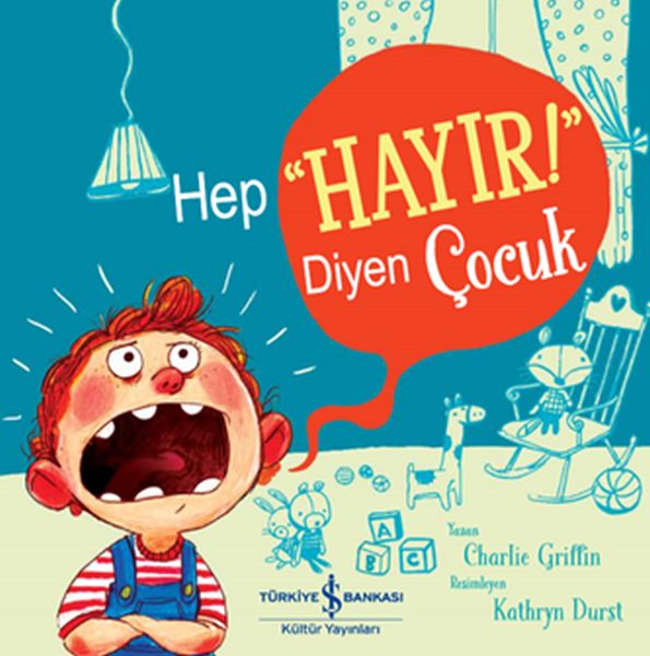 Hep "Hayır!" Diyen Çocuk Hep "Hayır!" Diyen Çocuk