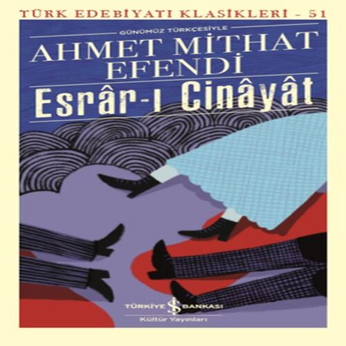 Esrarı Cinayat (Günümüz Türkçesiyle) - Türk Edebiyatı Klasikleri Esrarı Cinayat (Günümüz Türkçesiyle) - Türk Edebiyatı Klasikleri