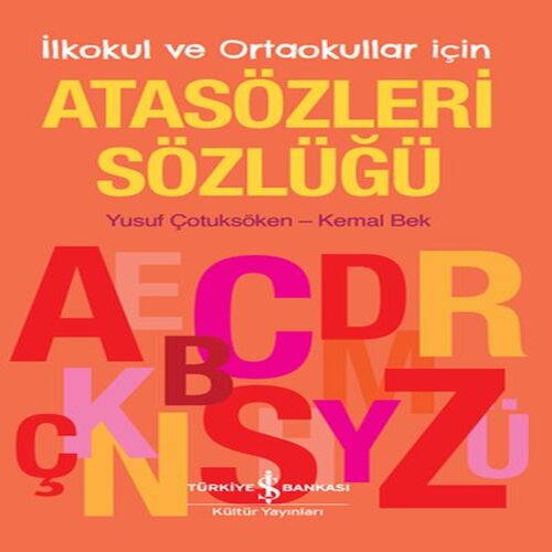 İlkokul ve Ortaokullar İçin Atasözleri Sözlüğü İlkokul ve Ortaokullar İçin Atasözleri Sözlüğü