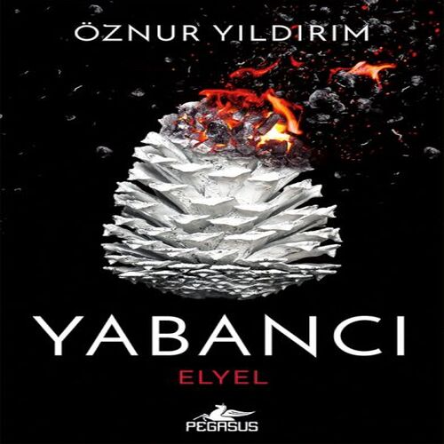 Yabancı: Elyel (Yabancı Serisi 3. Kitap) Yabancı: Elyel (Yabancı Serisi 3. Kitap)