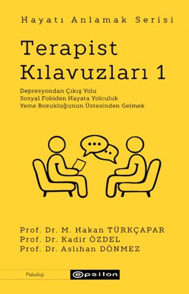 Terapist Kılavuzları 1 - Hayatı Anlamak Serisi