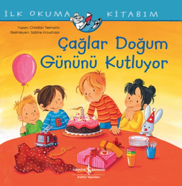 Çağlar Doğum Günü Kutluyor - İlk Okuma Kitabım Çağlar Doğum Günü Kutluyor - İlk Okuma Kitabım