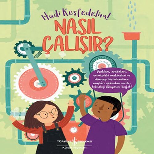 Nasıl Çalışır - Hadi Keşfedelim! Nasıl Çalışır - Hadi Keşfedelim!