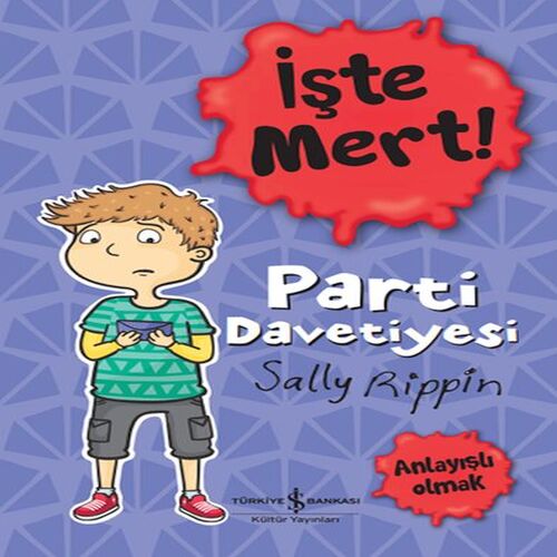 İşte Mert! – Parti Davetiyesi – Anlayışlı Olmak İşte Mert! – Parti Davetiyesi – Anlayışlı Olmak