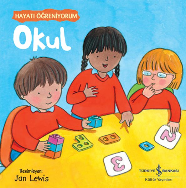 Okul – Hayatı Öğreniyorum Okul – Hayatı Öğreniyorum