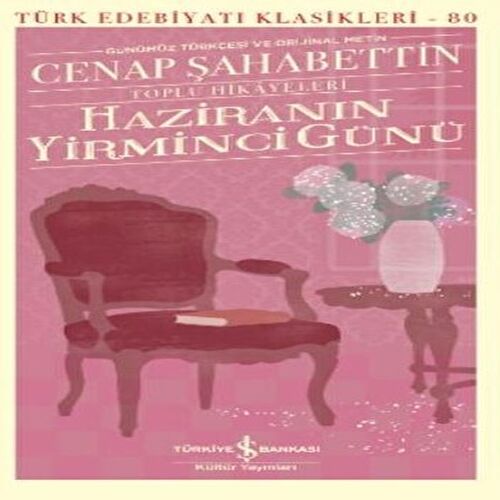 Haziranın Yirminci Günü - Toplu Hikayeleri - - Türk Edebiyatı Klasikleri Haziranın Yirminci Günü - Toplu Hikayeleri - - Türk Edebiyatı Klasikleri