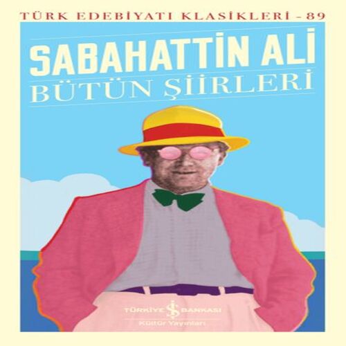 Bütün Şiirleri - Türk Edebiyatı Klasikleri Bütün Şiirleri - Türk Edebiyatı Klasikleri