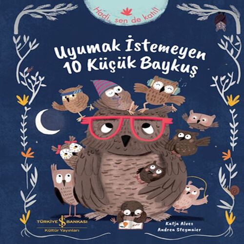 Uyumak İstemeyen 10 Küçük Baykuş Uyumak İstemeyen 10 Küçük Baykuş