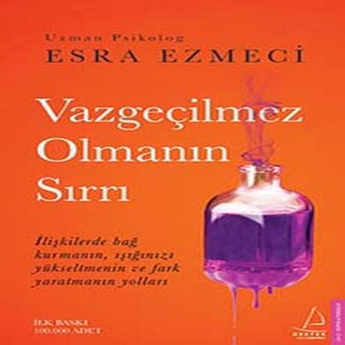 Vazgeçilmez Olmanın Sırrı Vazgeçilmez Olmanın Sırrı