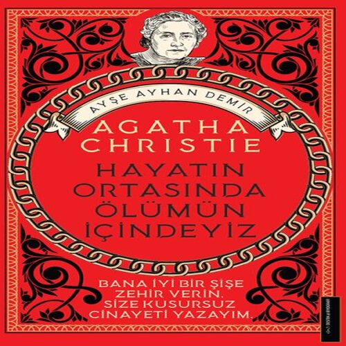 Agatha Christie-Hayatın Ortasında Ölümün İçindeyiz Agatha Christie-Hayatın Ortasında Ölümün İçindeyiz