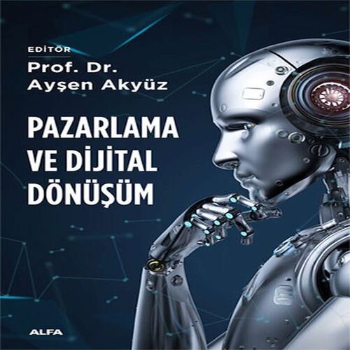 Pazarlama ve Dijital Dönüşüm Pazarlama ve Dijital Dönüşüm