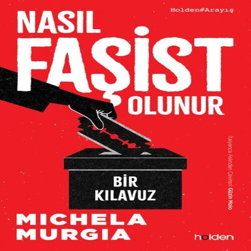 Nasıl Faşist Olunur: Bir Kılavuz Nasıl Faşist Olunur: Bir Kılavuz