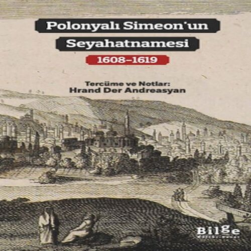 Polonyalı Simeon’un Seyahatnamesi Polonyalı Simeon’un Seyahatnamesi
