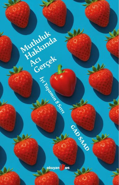 Mutluluk Hakkında Acı Gerçek Mutluluk Hakkında Acı Gerçek