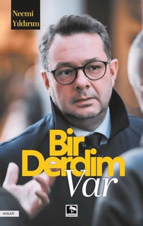 Bir Derdim Var Bir Derdim Var