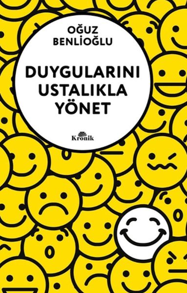Duygularını Ustalıkla Yönet Duygularını Ustalıkla Yönet