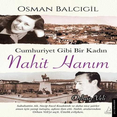 Cumhuriyet Gibi Bir Kadın – Nahit Hanım Cumhuriyet Gibi Bir Kadın – Nahit Hanım