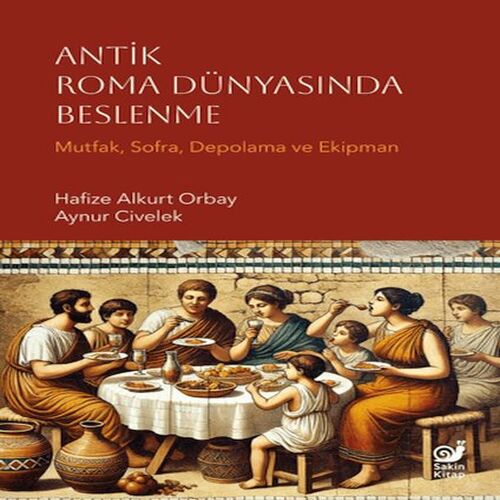 Antik Roma Dünyasında Beslenme Antik Roma Dünyasında Beslenme