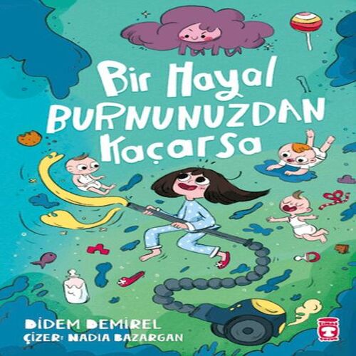 Bir Hayal Burnunuzdan Kaçarsa Bir Hayal Burnunuzdan Kaçarsa