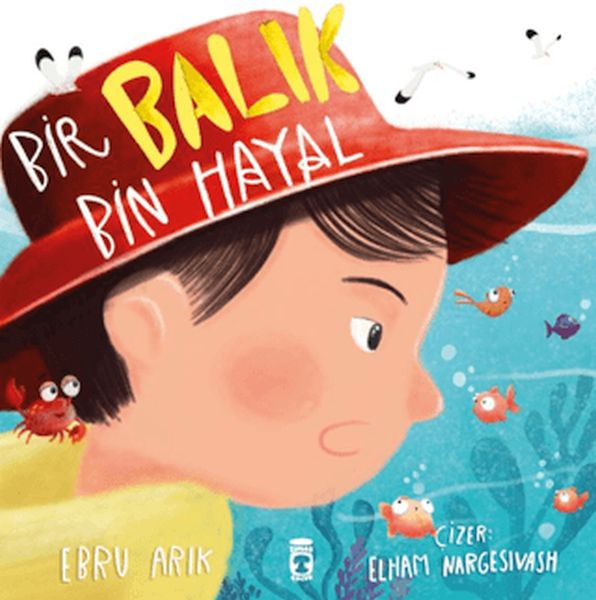 Bir Balık Bin Hayal Bir Balık Bin Hayal