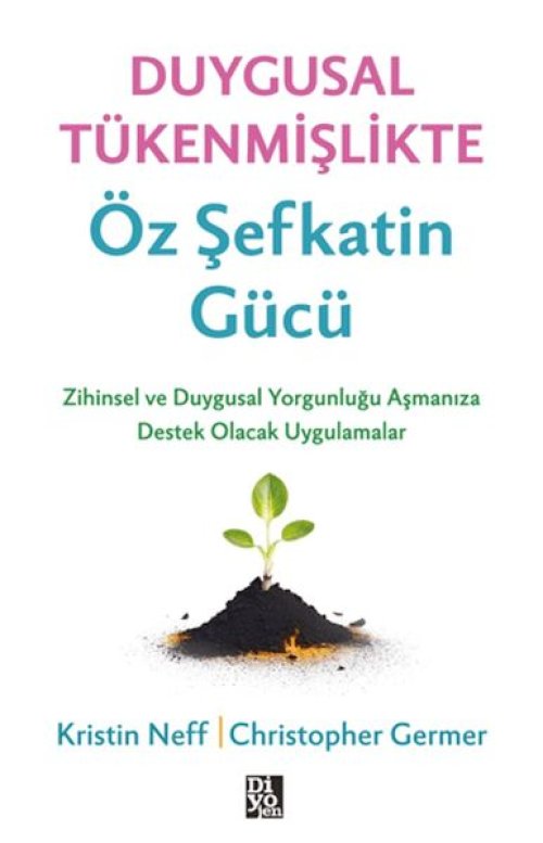 Duygusal Tükenmişlikte Öz Şefkatin Gücü