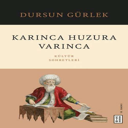 Karınca Huzura Varınca Karınca Huzura Varınca