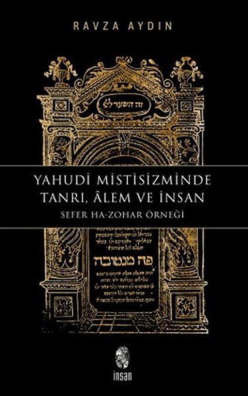 Yahudi Mistisizminde Tanrı, Âlem ve İnsan Yahudi Mistisizminde Tanrı, Âlem ve İnsan