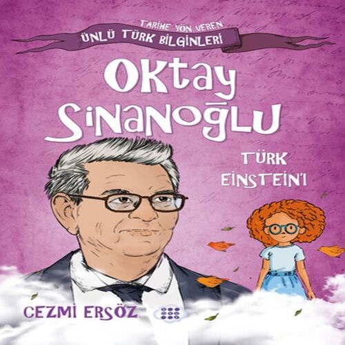 Nasıl Dâhi Oldum? Oktay Sinanoğlu – Türk Eınsteın’ı Nasıl Dâhi Oldum? Oktay Sinanoğlu – Türk Eınsteın’ı