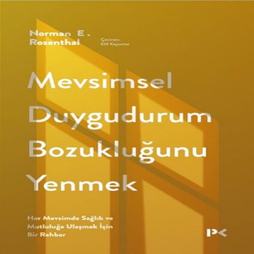 Mevsimsel Duygudurum Bozukluğunu Yenmek Mevsimsel Duygudurum Bozukluğunu Yenmek
