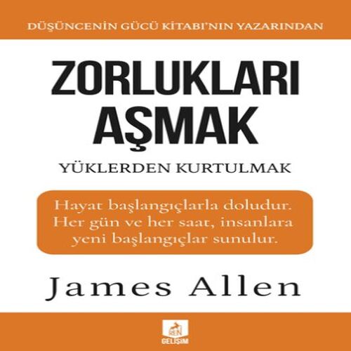 Zorlukları Aşmak ve Yüklerden Kurtulmak Zorlukları Aşmak ve Yüklerden Kurtulmak