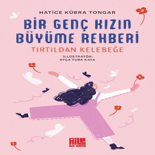 Bir Genç Kızın Büyüme Rehberi (Tırtıldan Kelebeğe) Bir Genç Kızın Büyüme Rehberi (Tırtıldan Kelebeğe)