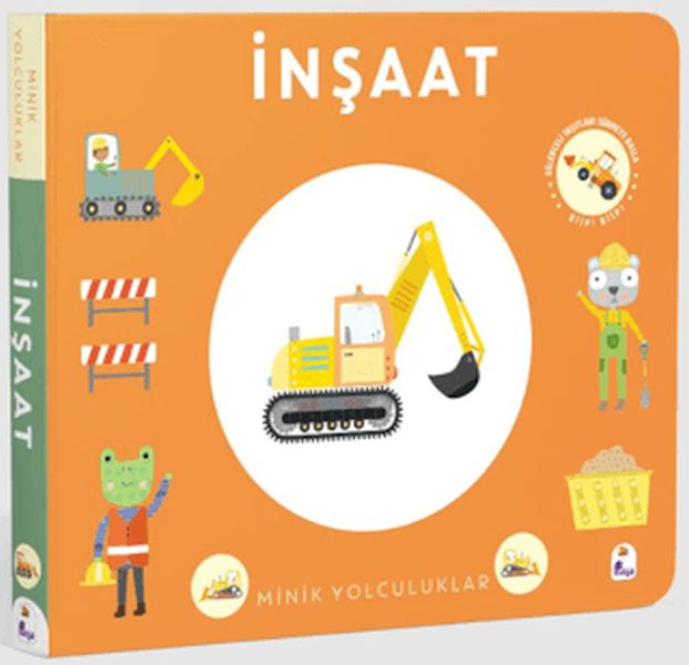 Minik Yolculuklar - İnşaat Minik Yolculuklar - İnşaat