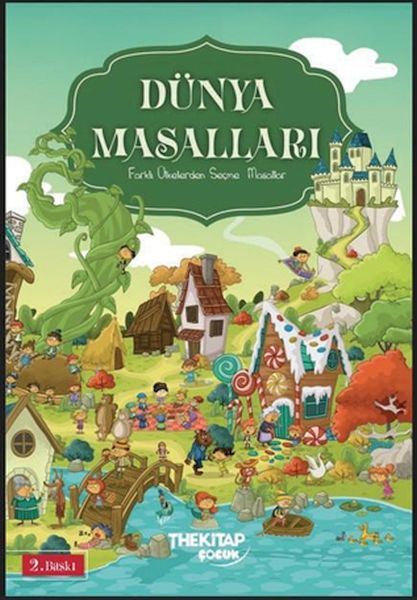 Dünya Masalları - Farklı Ülkelerden Seçme Masallar Dünya Masalları - Farklı Ülkelerden Seçme Masallar