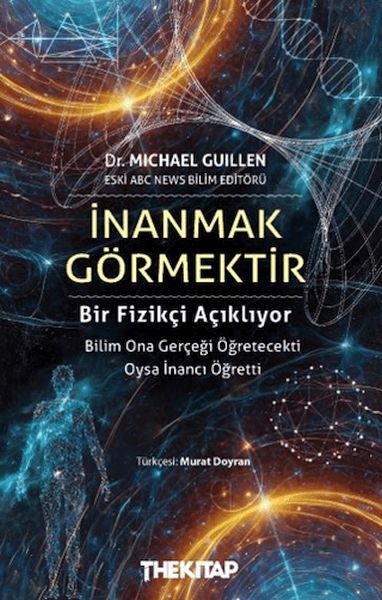İnanmak Görmektir İnanmak Görmektir