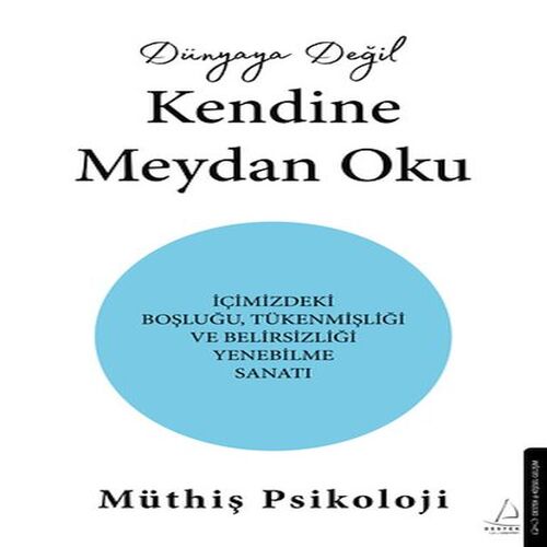 Dünyaya Değil Kendine Meydan Oku Dünyaya Değil Kendine Meydan Oku