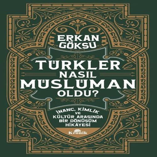 Türkler Nasıl Müslüman Oldu? Türkler Nasıl Müslüman Oldu?