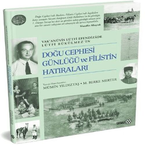 Doğu Cephesi Günlüğü ve Filistin Hatıraları (Ciltli) Doğu Cephesi Günlüğü ve Filistin Hatıraları (Ciltli)