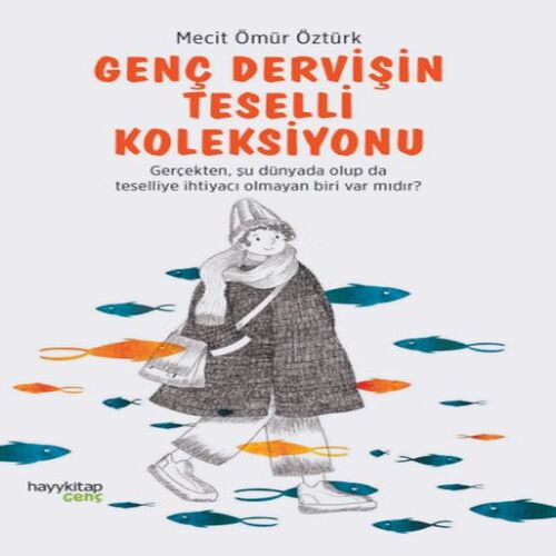 Genç Dervişin Teselli Koleksiyonu Genç Dervişin Teselli Koleksiyonu